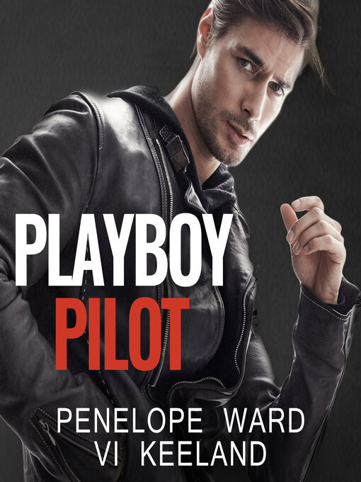 Title details for Playboy Pilot by Penelope Ward - Available